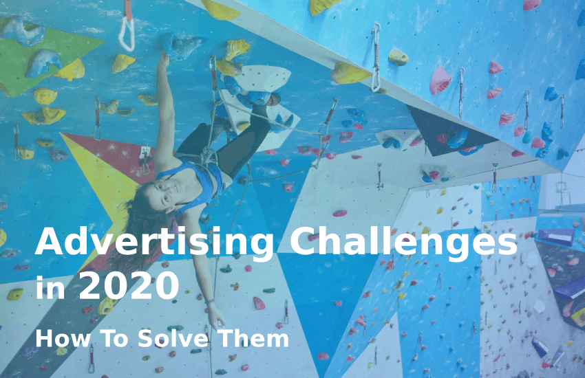 Advertising Challenges in 2020